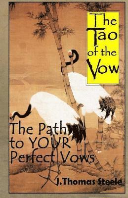 bokomslag The Tao of the Vow: The Path to YOUR Perfect Vows