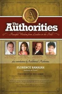 The Authorities - Florence Ramaiah: Powerful Wisdom from Leaders in the Field 1