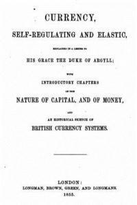 Currency, Self-Regulating and Elastic