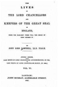 The Lives of the Lord Chancellors and the Keepers of the Great Seal of England 1