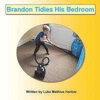 Brandon Joshua Bore, Luke Mathius Harlow - Brandon Tidies His Bedroom, Häftad