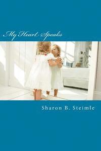bokomslag My Heart Speaks: Poetry from the Heart of an Adult Survivor of Abuse