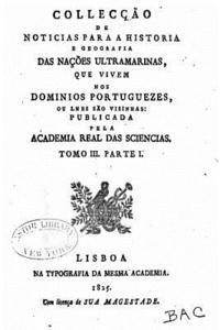 bokomslag Collecçao de Noticias Para a Historia E Geografia Das Nações Ultramarinas