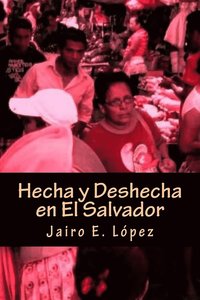 bokomslag Hecha y Deshecha en El Salvador
