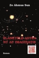 bokomslag Planetele Astea NU Au Imaginatie: Roman