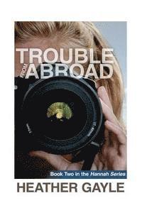 bokomslag Trouble From Abroad: Hannah Series Book Two