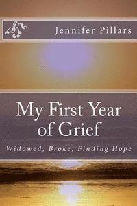 bokomslag My First Year of Grief: Widowed, Broke, Finding Hope