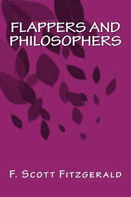 F. Scott Fitzgerald, Only Books - Flappers and Philosophers, Häftad