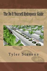 bokomslag The Do It Yourself Hydroponic Guide