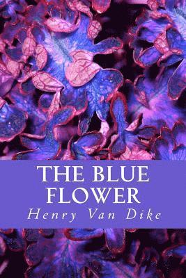 Henry Van Dike, Only Nine Books - The Blue Flower, Häftad
