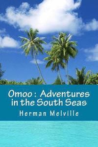 bokomslag Omoo: Adventures in the South Seas