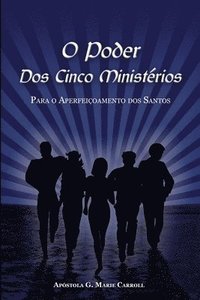 bokomslag O Poder Dos Cinco Ministerios: Para o Aperfeicoamento dos Santos...