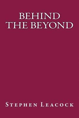 Behind the Beyond