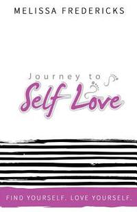 bokomslag The Journey to Self-Love