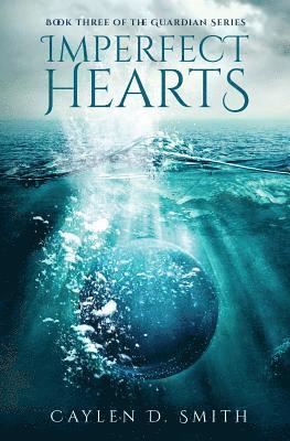 bokomslag Imperfect Hearts: Book Three of the Guardian Series