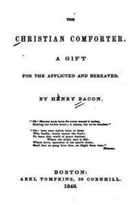 The Christian Comforter, a Gift for the Afflicted and Bereaved 1