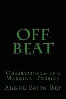 bokomslag Off Beat: Observations of a Marginal Persian