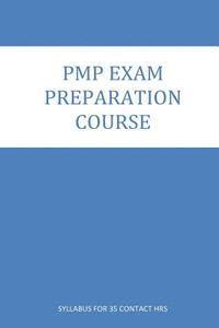 PMP Exam Preparation course: Course Contents for 35 Contact Hrs. Program 1