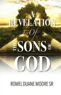 bokomslag A Revelation of the Sons of God