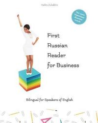 bokomslag First Russian Reader for Business: bilingual for speakers of English Level A1 and A2