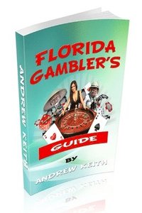 bokomslag Florida Gamblers Guide