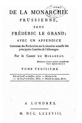 bokomslag De la Monarchie Prussienne, Sous Frédéric le Grand - Tome III