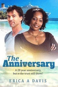 Erica A. Davis - The Anniversary: A Clean Mature Couple BWWM Marriage Romance, Häftad