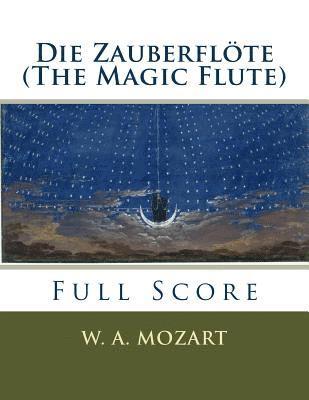 Die Zauberflöte (The Magic Flute): full orchestral score 1