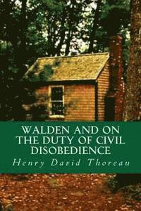 Walden and On the Duty of Civil Disobedience 1