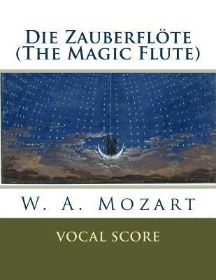 bokomslag Die Zauberflöte (The Magic Flute): vocal score