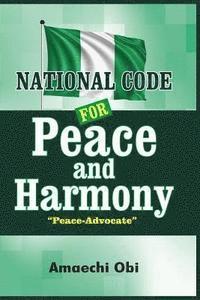 National Code for Peace and Harmony: Rich/Sick Nigeria and Remedy 1