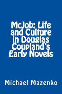 bokomslag McJob: Life and Culture in Douglas Coupland's Early Novels