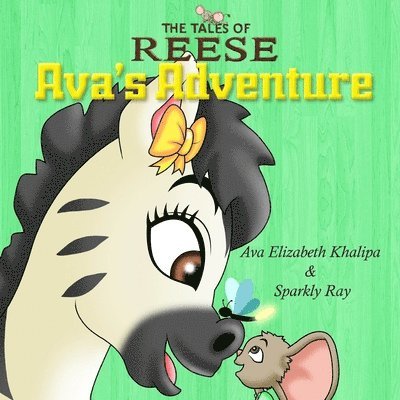 The Tales Of Reese: Ava's Adventure 1