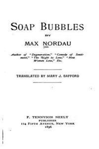 Max Nordau - Soap Bubbles, Häftad
