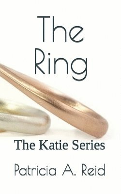 bokomslag The Ring: The Katie Series