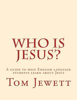 bokomslag Who Is Jesus?: A Guide to Help English Language Students Learn about Jesus