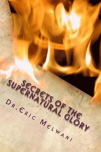 bokomslag Secrets of the Supernatural Glory