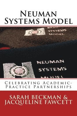 bokomslag Neuman Systems Model: Celebrating Academic-Practice Partnerships