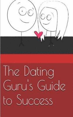 bokomslag The Dating Guru's Guide to Success