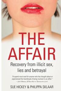 bokomslag The Affair: Recover from illicit sex, lies and betrayal