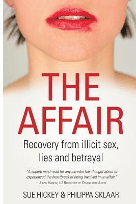 The Affair: Recover from illicit sex, lies and betrayal 1