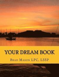 bokomslag Your Dream Book: Knowing what you want and making it real