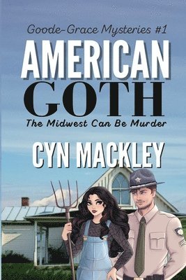 American Goth: A Goode-Grace Mystery 1
