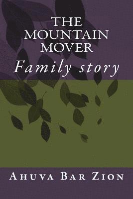 The Mountain Mover: Family story 1