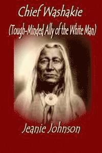 bokomslag Chief Washakie: Tough-Minded Ally of the White Man