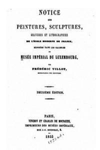 bokomslag Notice Des Peintures Sculptures, Gravures Et Lithographies de l'École Moderne de France