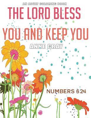 bokomslag The Lord Bless You and Keep You: Inspirational Verses From the Bible: An Adult Coloring Book