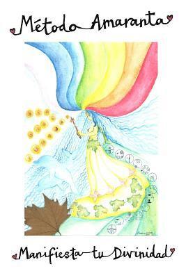 Elisa Amaranta - Método Amaranta: Manifiesta tu divinidad, Häftad