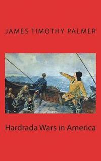 bokomslag Hardrada Wars in America
