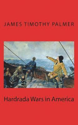 Hardrada Wars in America 1